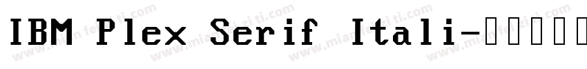 IBM Plex Serif Itali字体转换